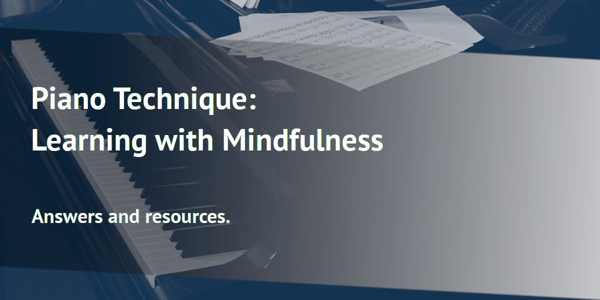 Piano Technique: Learning with Mindfulness