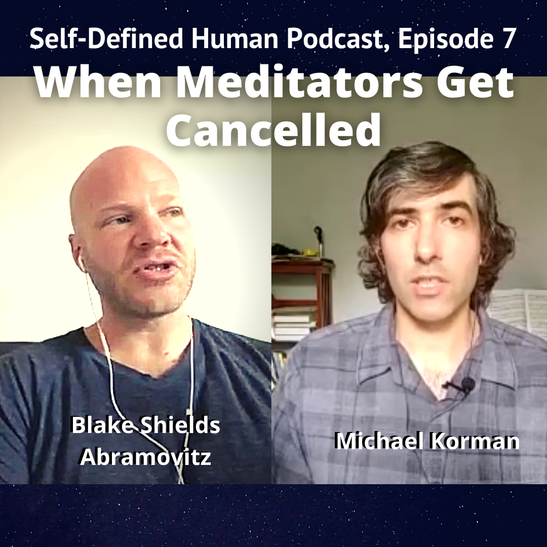 Episode 7: When Meditators Get Cancelled, with Blake Shields Abramovitz