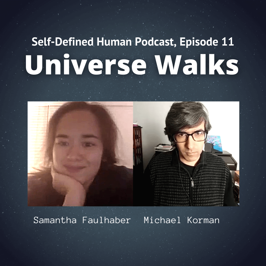Episode 11: Universe Walks, with Samantha Faulhaber