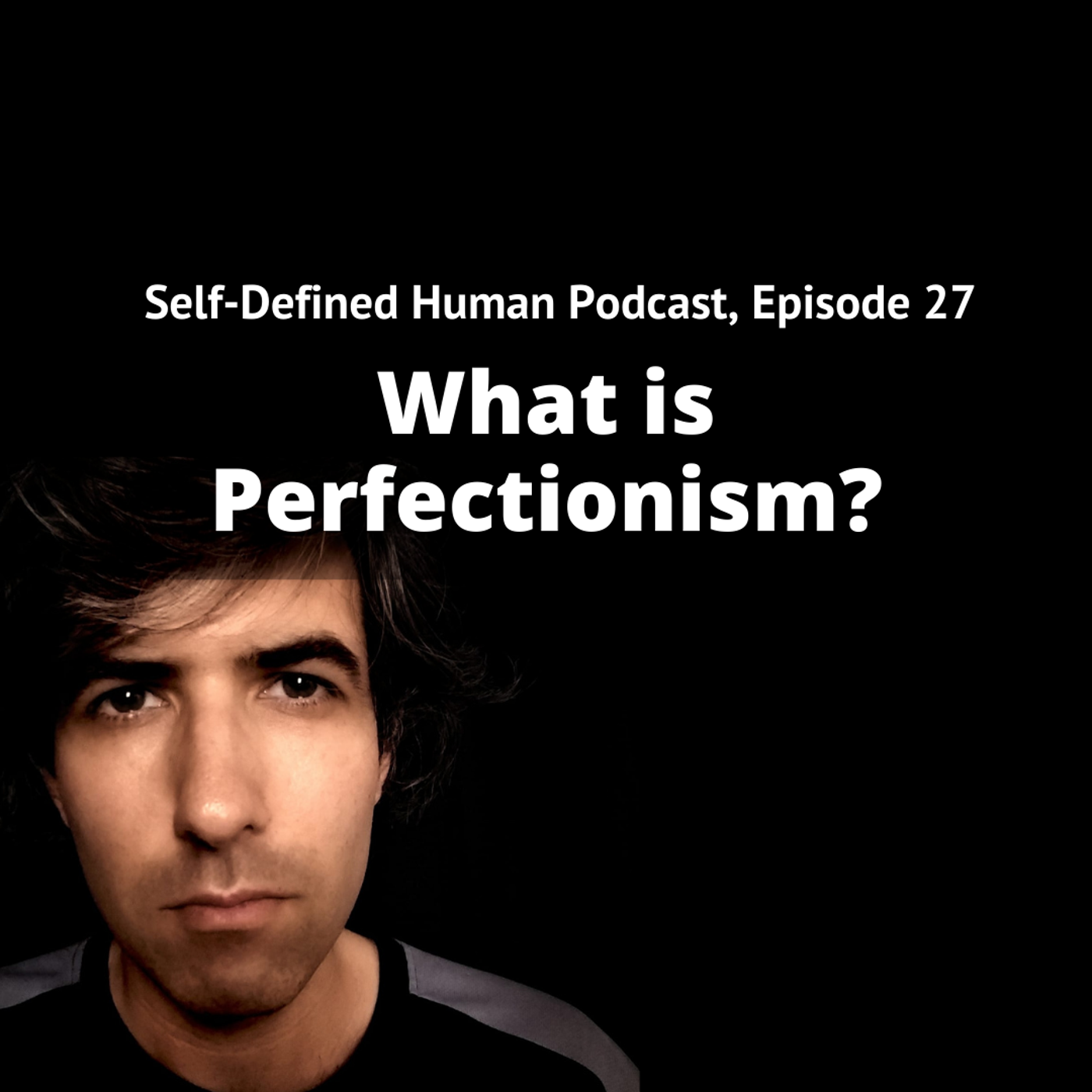 #27 – What is Perfectionism?