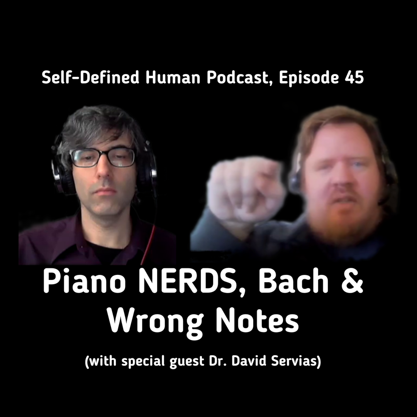 #45 – Piano NERDS, Bach & Wrong Notes (with guest Dr. David Servias)